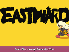 Eastward Basic Playthrough Gameplay Tips 1 - steamsplay.com