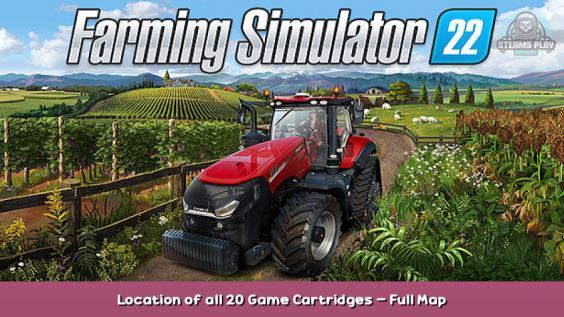 Farming Simulator 22 Location of all 20 Game Cartridges – Full Map Guide 1 - steamsplay.com