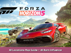 Forza Horizon 5 All Locations Map Guide – All Barn & Influence Boards 1 - steamsplay.com