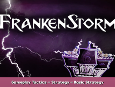 FrankenStorm Gameplay Tactics – Strategy – Basic Strategy 1 - steamsplay.com