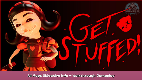 Get Stuffed! All Maps Objective Info – Walkthrough Gameplay 1 - steamsplay.com
