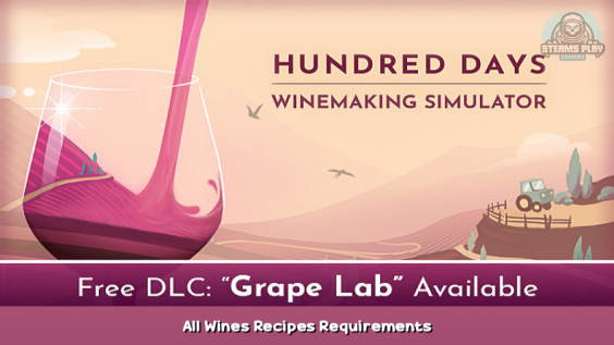 Hundred Days All Wines Recipes + Requirements 1 - steamsplay.com