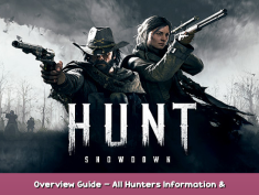 Hunt: Showdown Overview Guide – All Hunters Information & Gameplay 1 - steamsplay.com