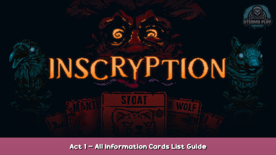 Inscryption Act 1 – All Information Cards List Guide 1 - steamsplay.com