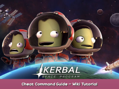Kerbal Space Program Cheat Command Guide – Wiki Tutorial 1 - steamsplay.com