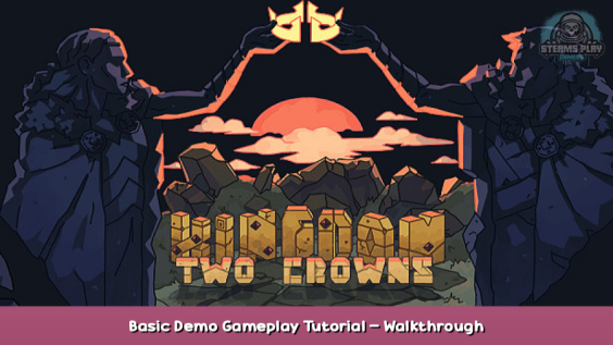 Kingdom Two Crowns Basic Demo Gameplay Tutorial – Walkthrough 1 - steamsplay.com