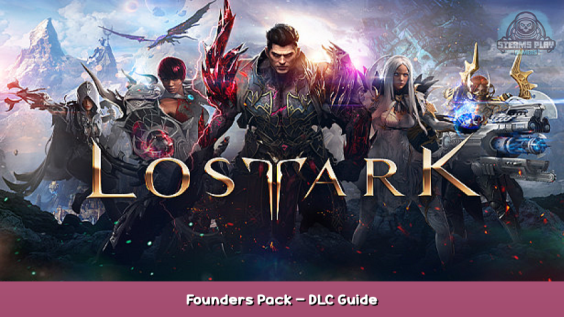 Lost Ark Founders Pack – DLC Guide 1 - steamsplay.com