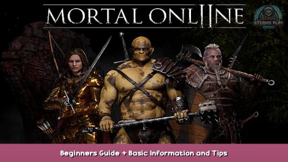 Mortal Online 2 Beginners Guide + Basic Information and Tips 1 - steamsplay.com