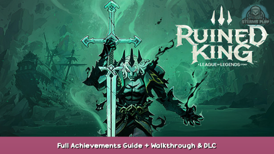 Ruined King: A League of Legends Story™ Full Achievements Guide + Walkthrough & DLC 1 - steamsplay.com