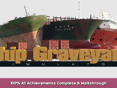 Ship Graveyard Simulator 100% All Achievements Complete & Walkthrough 1 - steamsplay.com