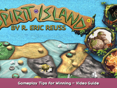 Spirit Island Gameplay Tips for Winning – Video Guide 1 - steamsplay.com