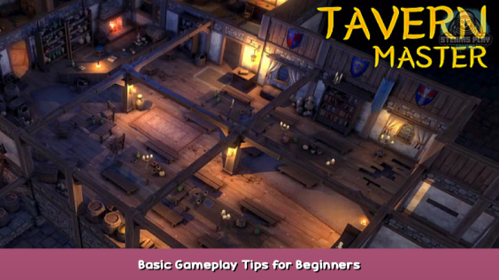 Tavern Master Basic Gameplay Tips for Beginners 1 - steamsplay.com