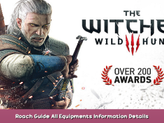 The Witcher 3: Wild Hunt Roach Guide + All Equipments Information Details 1 - steamsplay.com