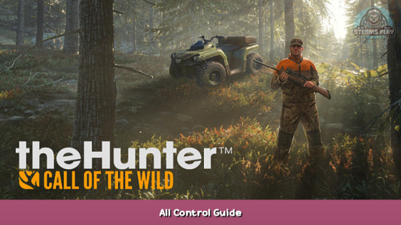 theHunter: Call of the Wild™ All Control Guide 1 - steamsplay.com