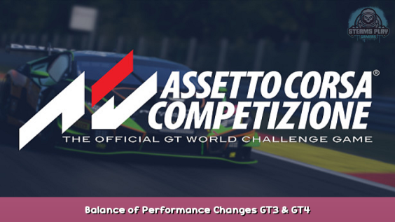 Assetto Corsa Competizione Balance of Performance Changes GT3 & GT4 1 - steamsplay.com