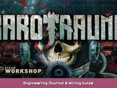 Barotrauma Engineering Journal & Wiring Guide 1 - steamsplay.com