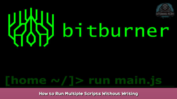 Bitburner How to Run Multiple Scripts Without Writing Scripts 1 - steamsplay.com