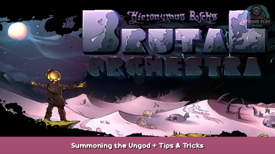 Brutal Orchestra Summoning the Ungod + Tips & Tricks 1 - steamsplay.com