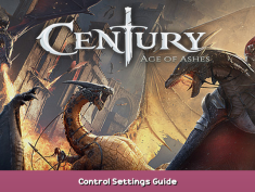 Century: Age of Ashes Control Settings Guide 1 - steamsplay.com