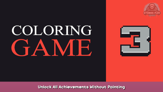 Coloring Game 3 Unlock All Achievements Without Painting 1 - steamsplay.com