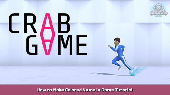 Crab Game How to Make Colored Name in Game Tutorial 1 - steamsplay.com