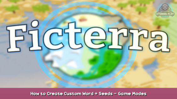 Ficterra How to Create Custom Word + Seeds – Game Modes Guide 1 - steamsplay.com