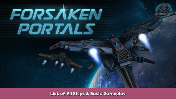 Forsaken Portals List of All Ships & Basic Gameplay 1 - steamsplay.com