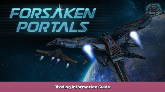Forsaken Portals Trading Information Guide 1 - steamsplay.com