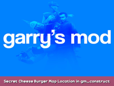 Garry’s Mod Secret Cheese Burger Map Location in gm_construct 1 - steamsplay.com