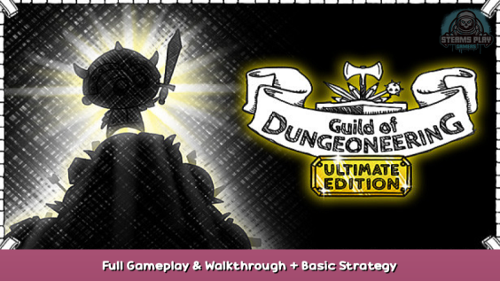 Guild of Dungeoneering Ultimate Edition Full Gameplay & Walkthrough + Basic Strategy 1 - steamsplay.com