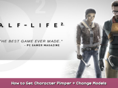 Half-Life 2 How to Get Character Pimper + Change Models 1 - steamsplay.com