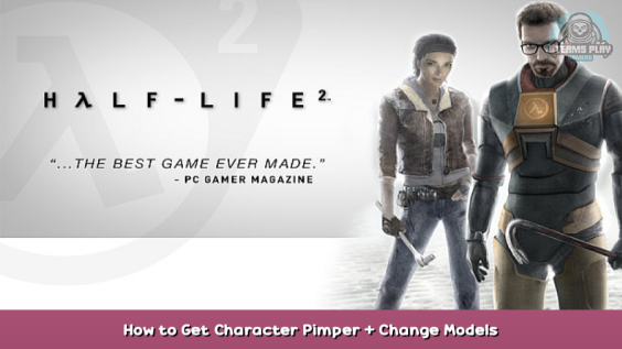 Half-Life 2 How to Get Character Pimper + Change Models 1 - steamsplay.com