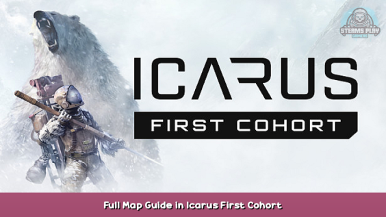 Icarus Full Map Guide in Icarus First Cohort 1 - steamsplay.com