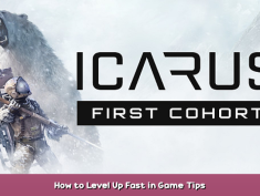 Icarus How to Level Up Fast in Game Tips 1 - steamsplay.com