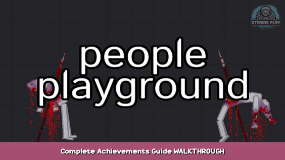 People Playground Complete Achievements Guide WALKTHROUGH 1 - steamsplay.com