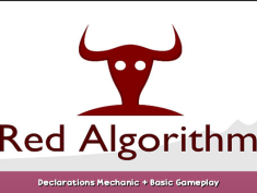 Red Algorithm Declarations Mechanic + Basic Gameplay 1 - steamsplay.com