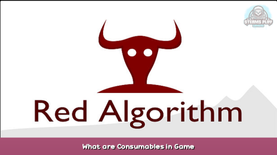 Red Algorithm What are Consumables in Game 1 - steamsplay.com