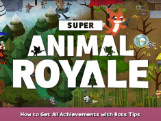 Super Animal Royale How to Get All Achievements with Bots Tips 1 - steamsplay.com