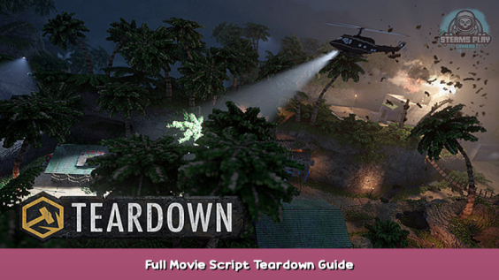 Teardown Full Movie Script Teardown Guide 1 - steamsplay.com