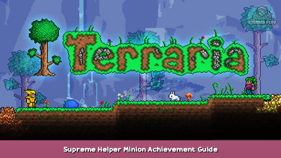 Terraria Supreme Helper Minion Achievement Guide 1 - steamsplay.com