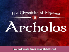 The Chronicles Of Myrtana: Archolos How to Enable Quick save/Quick Load 1 - steamsplay.com