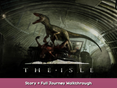The Isle Story + Full Journey Walkthrough 1 - steamsplay.com