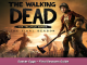 The Walking Dead: The Final Season Easter Eggs – Final Seasons Guide 1 - steamsplay.com