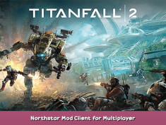 Titanfall® 2 Northstar Mod Client for Multiplayer 1 - steamsplay.com