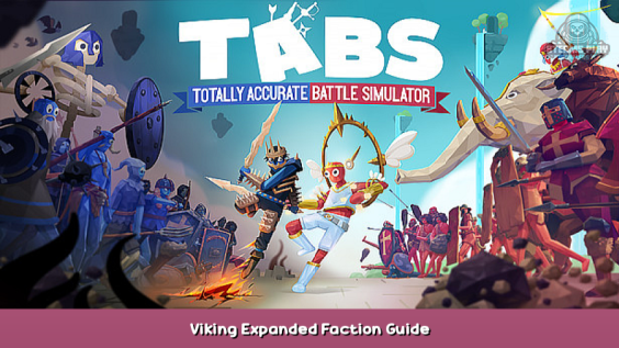 Totally Accurate Battle Simulator Viking Expanded Faction Guide 1 - steamsplay.com