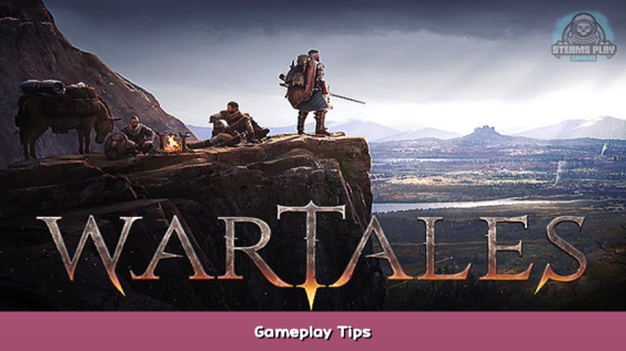 Wartales Gameplay Tips 1 - steamsplay.com