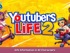Youtubers Life 2 Gift Information in All Characters 1 - steamsplay.com