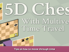5D Chess With Multiverse Time Travel Tips on how to move through time 1 - steamsplay.com