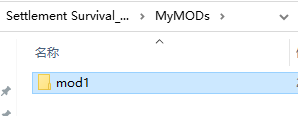 Settlement Survival Mod Guide by Gleamer Studio - Ⅰ. Create MyMODs Folder - 3C60B6E