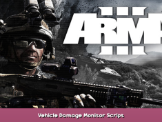 Arma 3 Vehicle Damage Monitor Script 1 - steamsplay.com